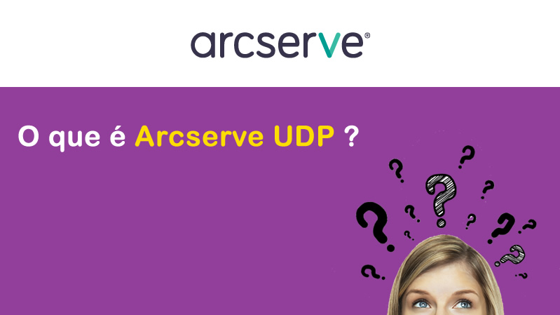 O que é Arcserve UDP