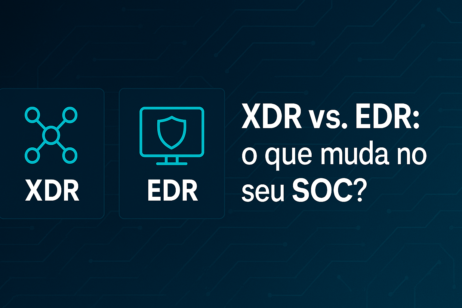 XDR vs EDR