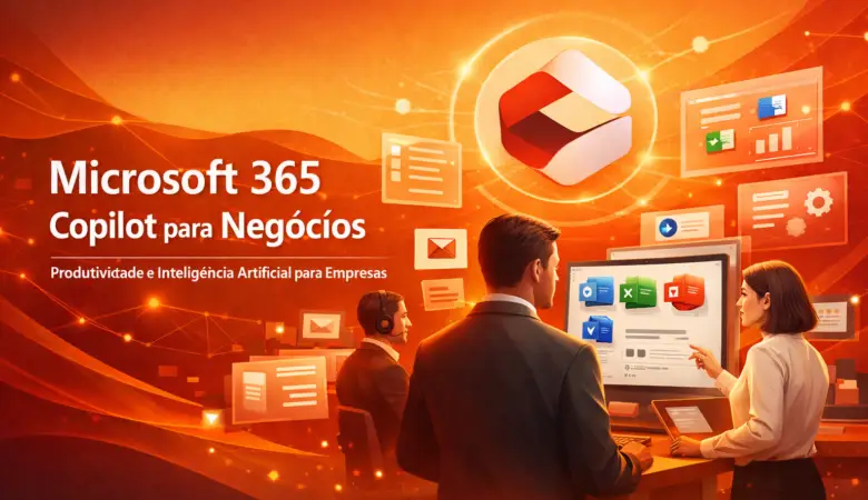 Guia completo do Microsoft 365 Copilot para negócios: como funciona, segurança, preço, casos de uso e implantação (sem dor)