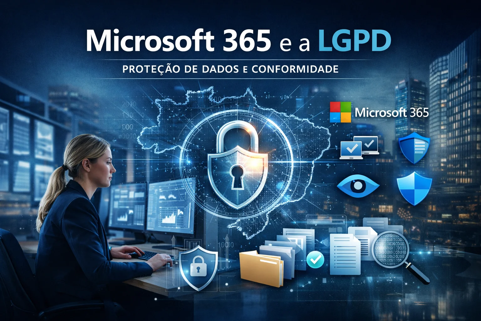 Microsoft 365 ajuda na LGPD? Veja como proteger dados, evitar vazamentos e estruturar conformidade com Purview, Intune e Defender.