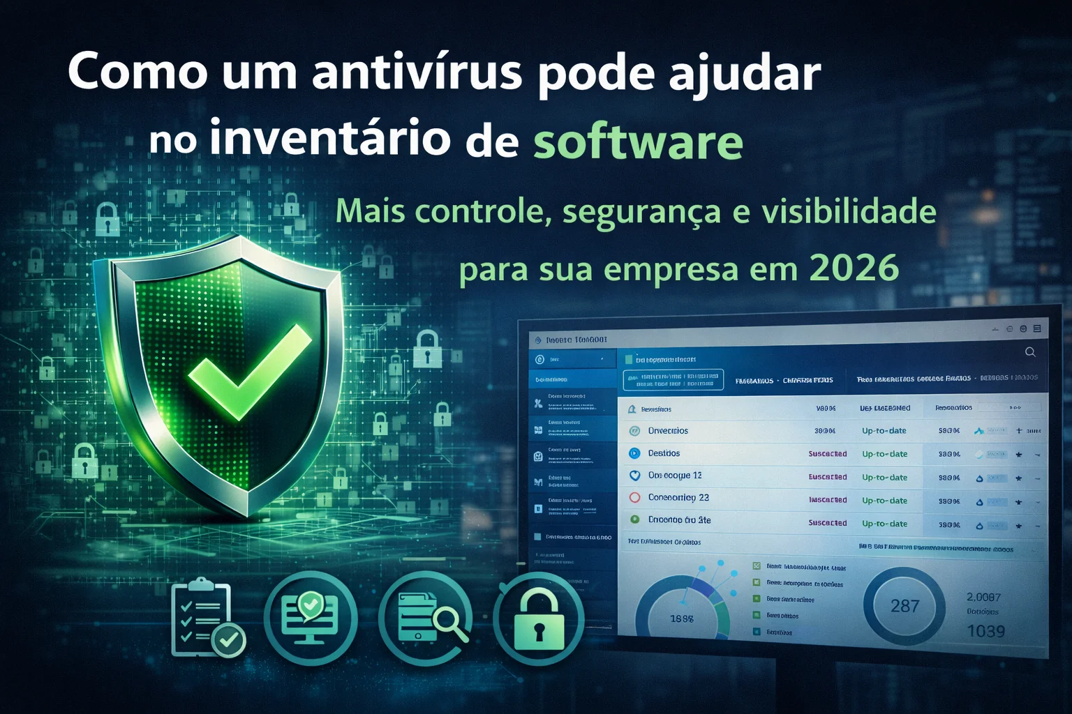 Descubra como o antivírus moderno ajuda no inventário de software, trazendo mais controle, segurança e visibilidade para sua empresa em 2026.