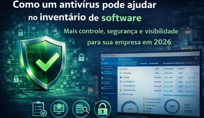 Como um antivírus pode ajudar no inventário de software